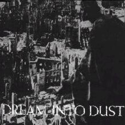 Dream into dust : <br/>no man's land