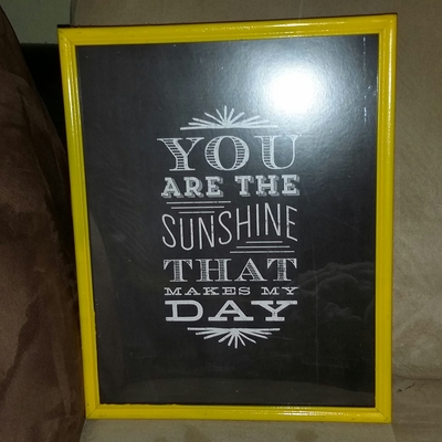 Framed "you are the sunshine that makes my day" 11x 14  chalkboard quotes collection  