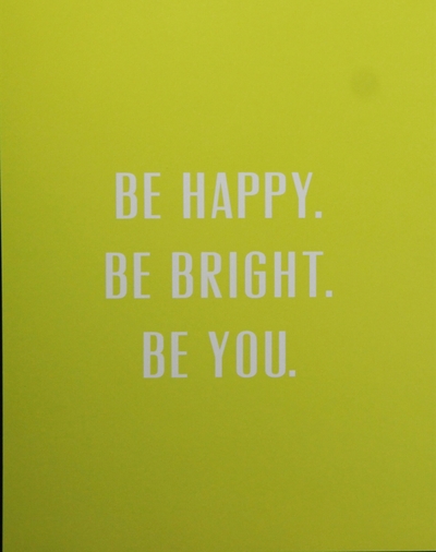 "BE HAPPY, BE BRIGHT, BE YOU" 8.5x11.5 Inspirational Glimmer Quotes Collection  
