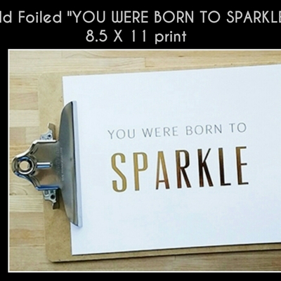 Framed "you were born to sparkle" 8x10  glimmer quotes collection  