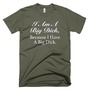 New Men's Tee I Am A Big Dick Jocuto Ink-2