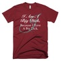 New Men's Tee I Am A Big Dick Jocuto Ink-5