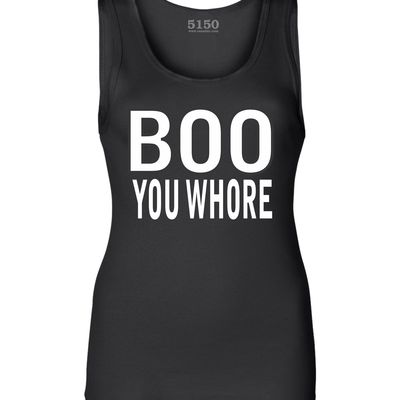 Boo you whore ladies tank # 9017