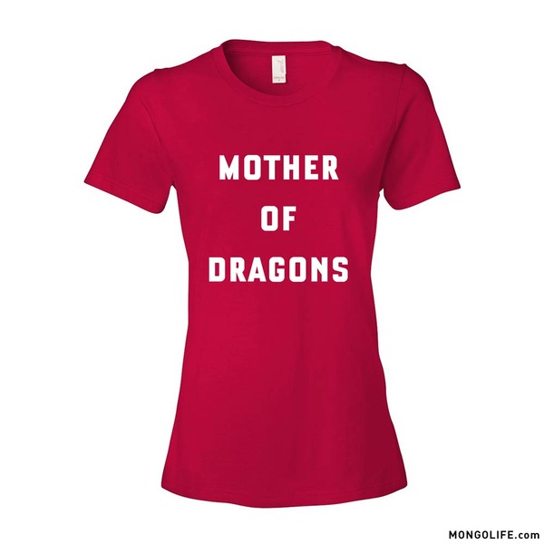 Mother of Dragons - Ladies Fitted Tee, Game of Thrones, Daenarys, Khaleesi