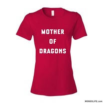 Mother of Dragons - Ladies Fitted Tee, Game of Thrones, Daenarys, Khaleesi