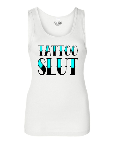 TATTOO SLUT Ladies Tank #9021