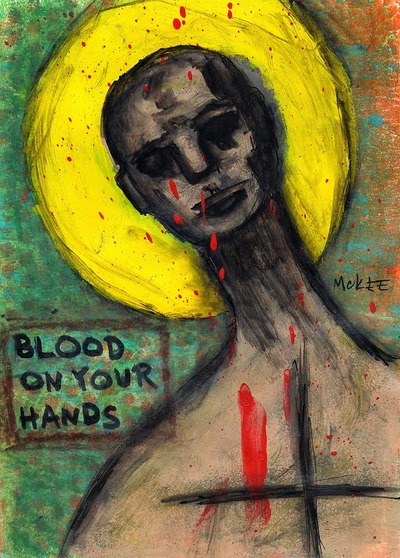 Marisol McKee Art - "Blood on your Hands"