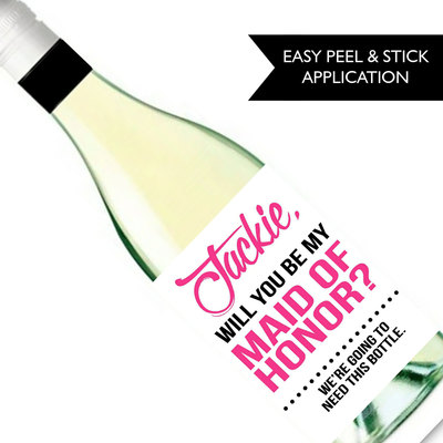 Will you be my bridesmaid wine label - Will you be my maid of honor - Custom wine label
