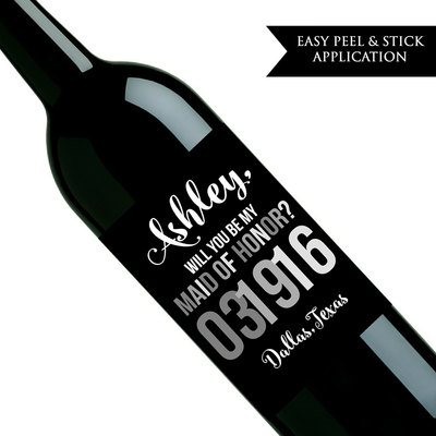 Will you be my bridesmaid wine label - Will you be my maid of honor - Custom wine label