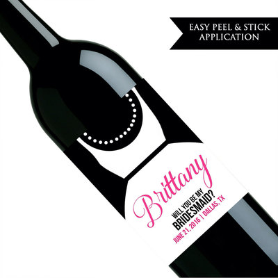 Will you be my bridesmaid wine label - Will you be my maid of honor - Custom wine label