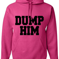 NEW! Dump Him, Womans Hoodie, Metallic Gold, Glitter Print, Neon And More! Please Note: Large Fit
