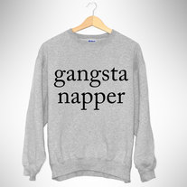 Gangsta Napper, Sweatshirt, Jumper, Unisex Sweatshirt, Glitter Print, Gold Print, Neon Print