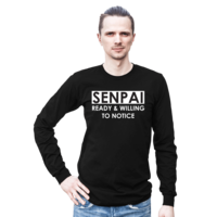 Senpai Ready & Willing to Notice Unisex Shirt - Thumbnail 1