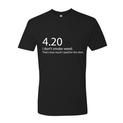 4.20 (i paid that for this shirt.)