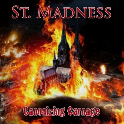 St. madness - canonizing carnage cd