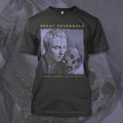 Great reversals "i never learned..." t-shirt