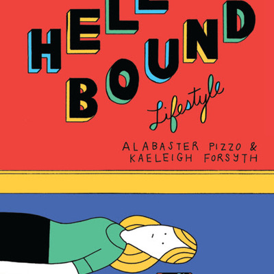 Hellbound lifestyle by kaeleigh forsyth & alabaster pizzo