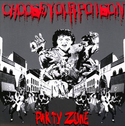 Choose Your Poison "Party Zone" 7"