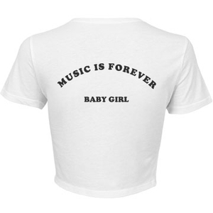 MUSIC IS FOREVER- CROP TOP
