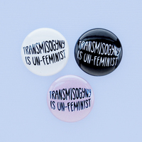 transmisogyny is un-feminist - 1" buttons - Thumbnail 1