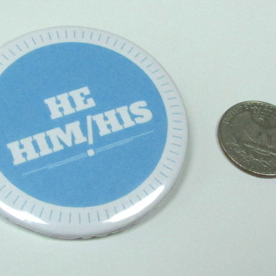Pronoun badges - he/him/his