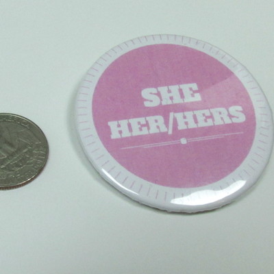 Pronoun badge - she/her/hers