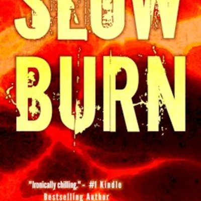 Slow burn