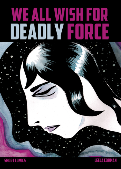 We all wish for deadly force by leela corman