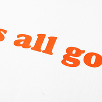 Free Shipping-IT'S ALL GOOD TEE - Thumbnail 1