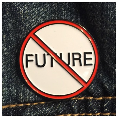 No future enamel pin 100