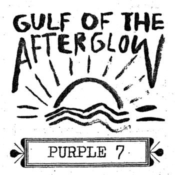 Purple 7 - gulf of the afterglow lp
