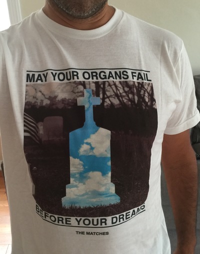 The Matches - May Your Organs Fail Before Your Dreams Fail You - Limited