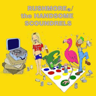 The handsome scoundrels/rushmorefl split 7"