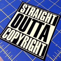 Straight Outta Copyright - Vinyl Sticker - Thumbnail 1