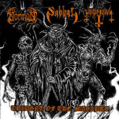 "trident of the macabre"- (three way split- nominon, sabbat, blaspherian)