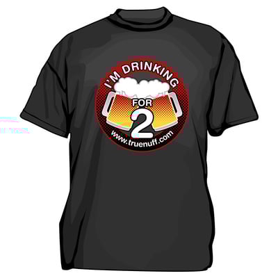 I'm drinking for 2 t-shirt