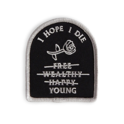 I hope i die young patch