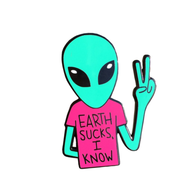 Earth sucks alien pin