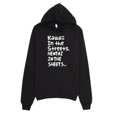 Kawaii in the streets, hentai in the sheets unisex pullover hoodie