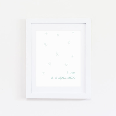 I Am a Superhero 1 (color options) Print