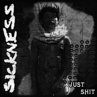 Sickness - Just Shit ep.