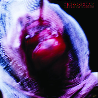 Theologian "Some Things Have to be Endured" 12"