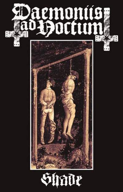 Daemoniis ad Noctum "Shade" tape
