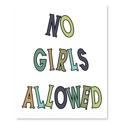 No girls allowed - printable wall art