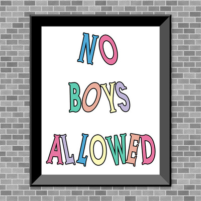 No Boys Allowed - Printable Wall Art