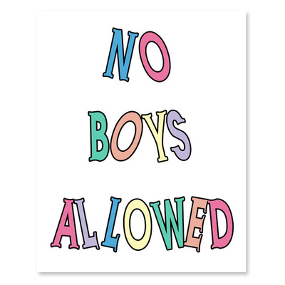 No boys allowed - printable wall art