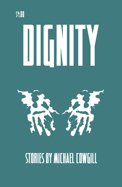 Dignity: stories by michael cowgill