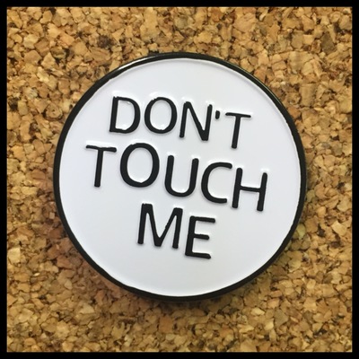 Don't touch me ( white / black ) enamel pin 045