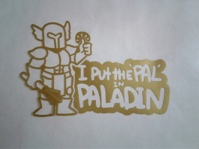 I put the Pal in Paladin!