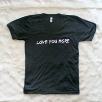 Love You More T-shirt  - Thumbnail 1